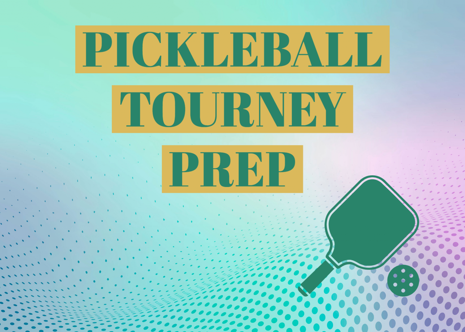How to Prep for Your First Pickleball Tournament Pickleball Rookie