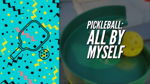 pickleball alone