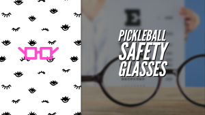 pickleball glasses